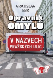 Opravník omylů v názvech pražských ulic | EBR, Vratislav