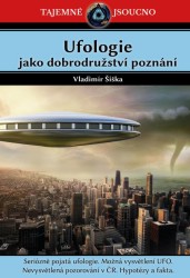 Ufologie jako dobrodružství poznání | ŠIŠKA, Vladimír