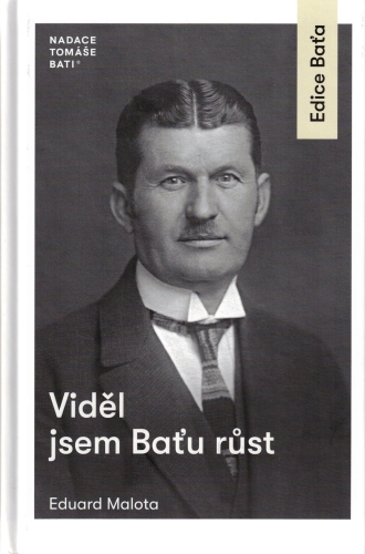 Viděl jsem Baťu růst