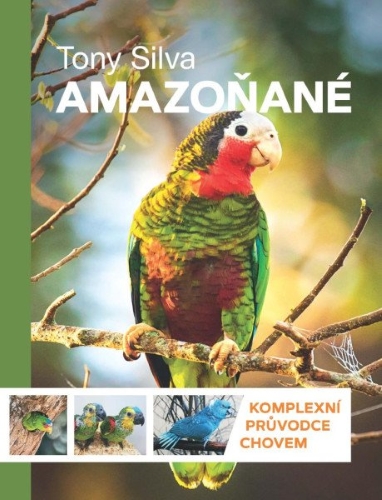 Levně Amazoňané - Komplexní průvodce chovem