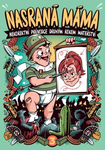 Nasraná máma - Nekorektní průvodce druhým rokem mateřství
