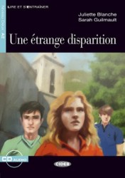 Une étrange disparition | BLANCHE, Juliette, GUILMAULT, Sarah