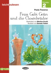 Frau Gabi Grün und die Clownbrüder | TRAVERSO, Paola