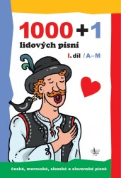 Levně 1000 + 1 lidových písní - /I. díl / A-M